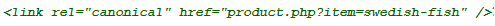 <link rel='canonical' href='product.php?item=swedish-fish' /> <link rel='canonical' data-cke-saved-href='product.php?item=swedish-fish' href='product.php?item=swedish-fish' />