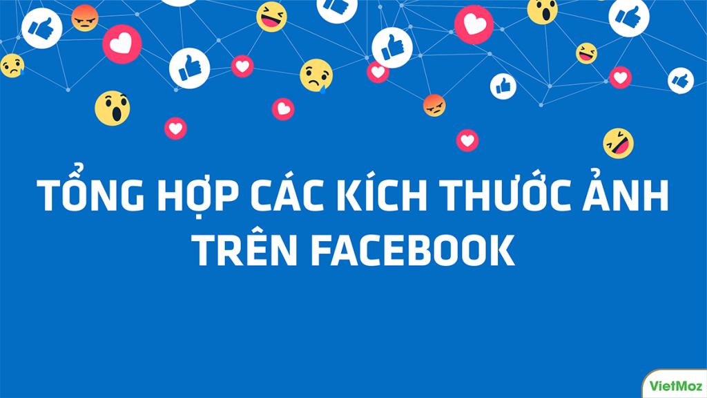 Kích Thước Ảnh Bìa Facebook: Tổng Hợp Mọi Cỡ Ảnh Trên Facebook 2021